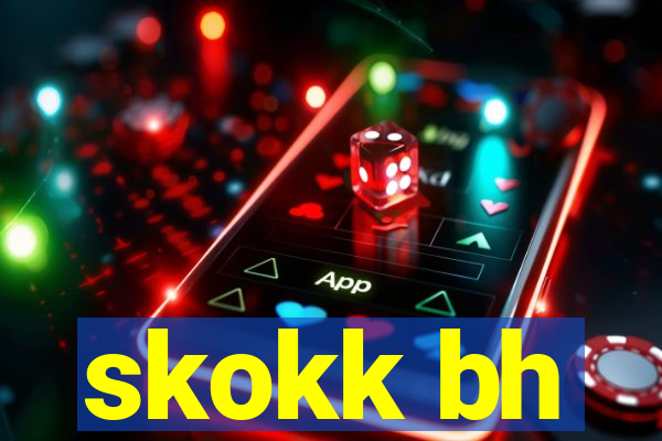 skokk bh